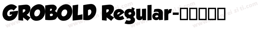 GROBOLD Regular字体转换